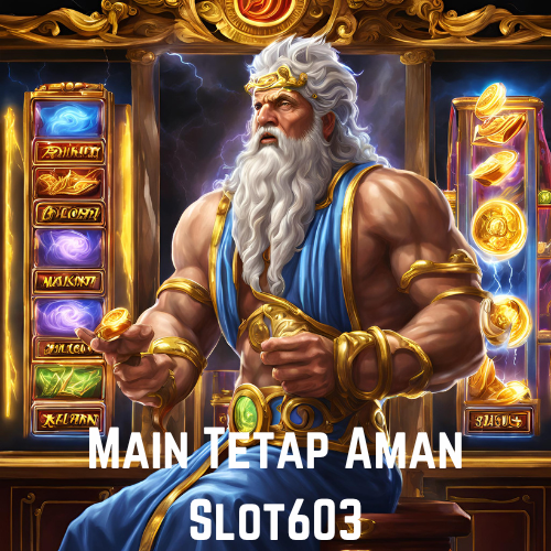 Main Tetap Aman Slot603